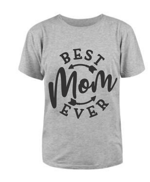Best Mom Ever T shirt