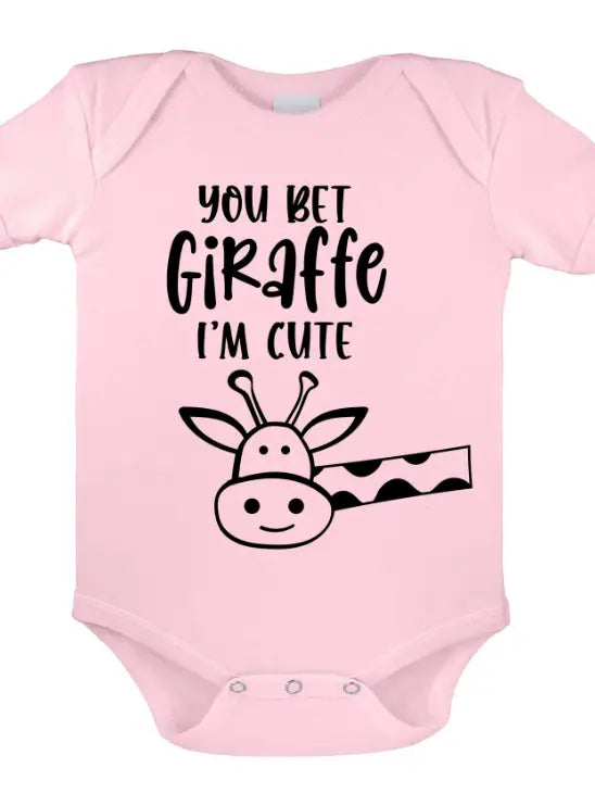 You bet your Giraffe i'm cute onesie