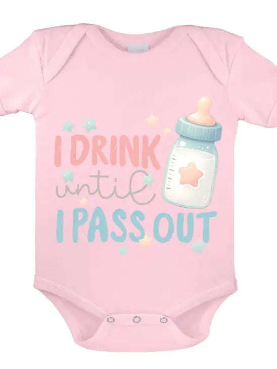 I drink until i pass out onesie