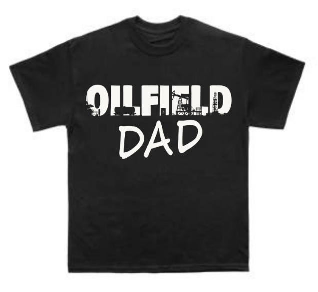 Oil Field Dad T Shirt