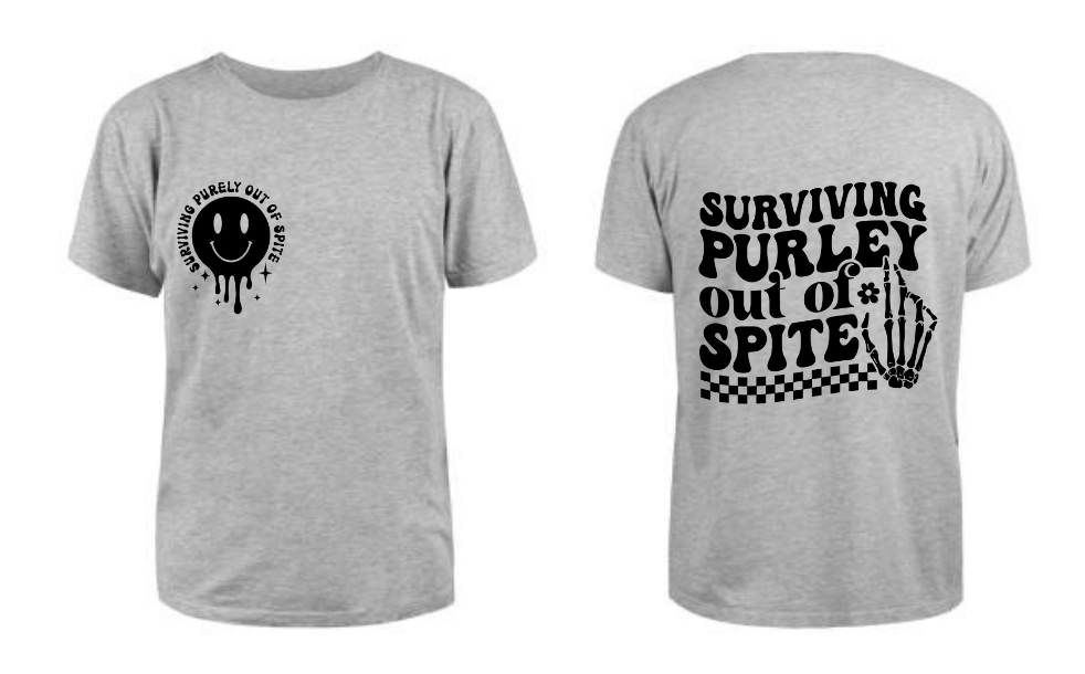 Surviving out of spite T Shirt