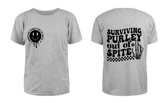 Surviving out of spite T Shirt