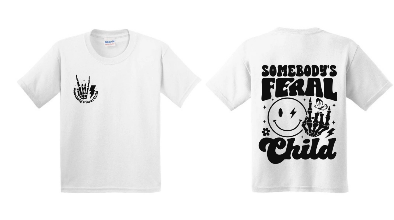 Someones Feral Child T shirt