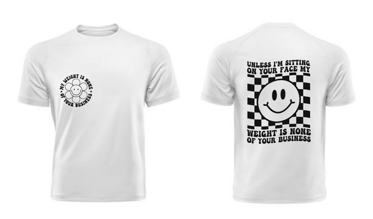 My Weight T Shirt