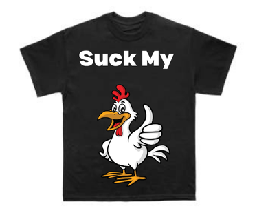 Suck My... t-shirt