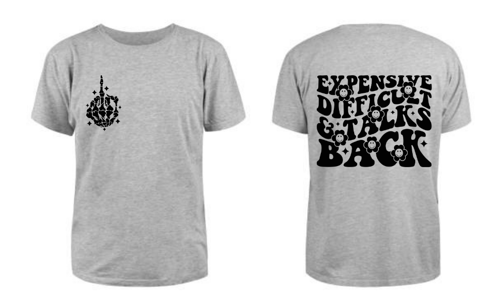 Expensive and talks back T Shirt