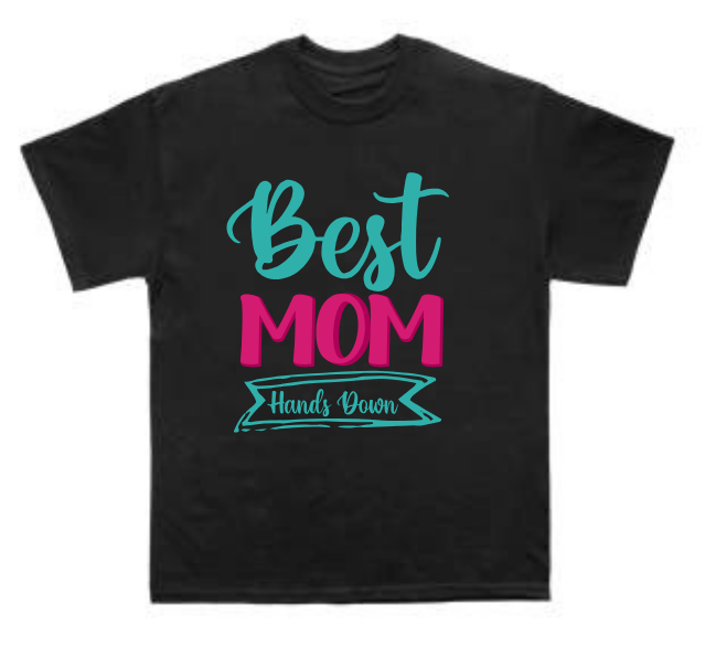 Best Mom Hands Down T Shirt