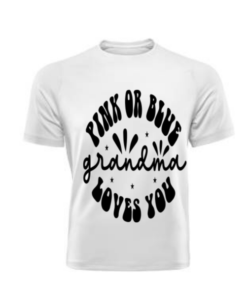 Pink or blue Grandma loves you T shirt