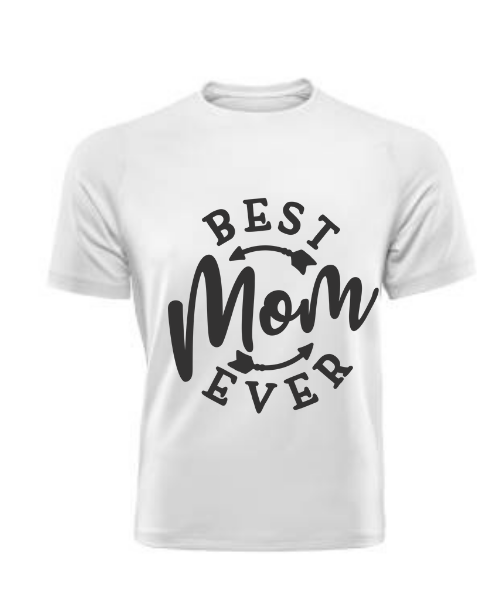 Best Mom Ever T shirt