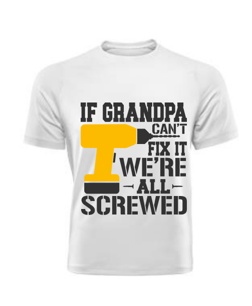 If Grandpa cant fix it T Shirt