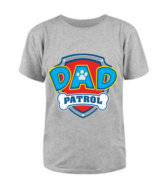 Dad Patrol T Shirt