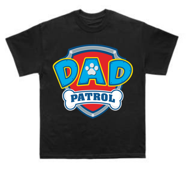 Dad Patrol T Shirt