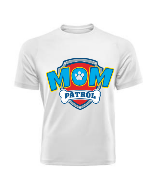 Mom Patrol T Shirt