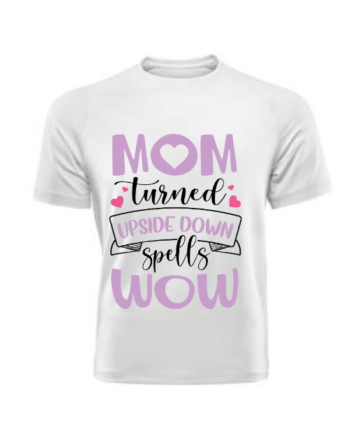 Mom Upside Down Spells WOW T Shirt