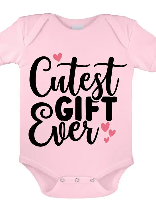 Cutest Gift Ever onesie